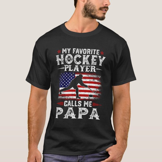 My Favourite Hockey Player Calls Me Papa Usa Flag T-Shirt (Front)