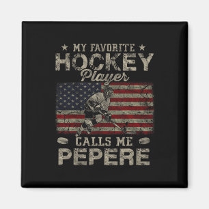 My Favourite Hockey Player Calls Me Pepere Father& Magnet