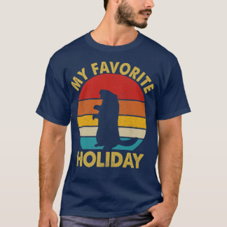 My Favourite Holiday Ground Hog Happy Groundhog Da T-Shirt