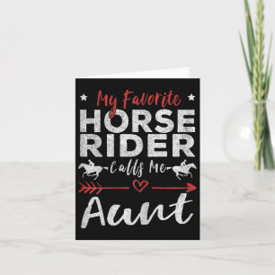 My Favourite Horse Rider Calls Me Aunt Horseback R Card