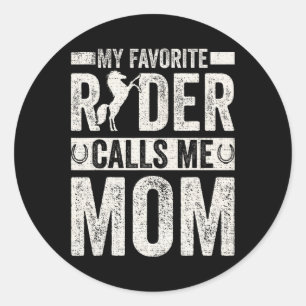 My Favourite Horse Rider Calls Me Mum Funny Horseb Classic Round Sticker