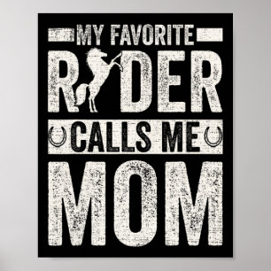 My Favourite Horse Rider Calls Me Mum Funny Horseb Poster