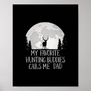 My Favourite Hunting Buddy Calls Me Dad Hunting Da Poster