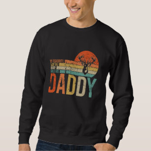 My Favourite Hunting Buddy Calls Me Daddy Love Dee Sweatshirt