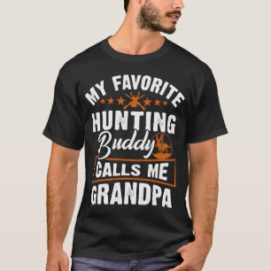 My Favourite Hunting Buddy Calls Me Grandpa T-Shirt
