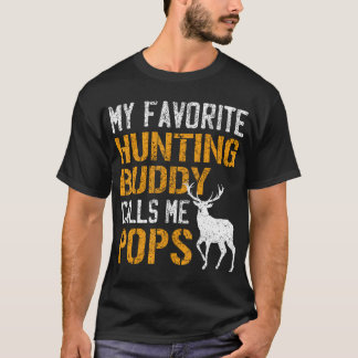 My Favourite Hunting Buddy Calls Me Pops Shirt Dee
