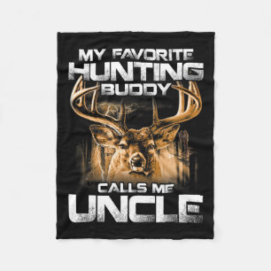 My Favourite Hunting Buddy Calls Me Uncle  Fleece Blanket