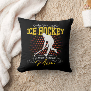 My Favourite Ice Hockey Player Calls Me Mum Funny Cushion