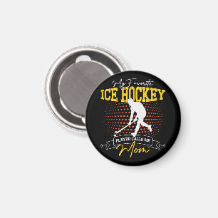 My Favourite Ice Hockey Player Calls Me Mum Funny Magnet