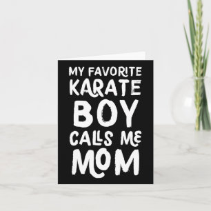 My Favourite Karate Boy Calls Me Mum Funny  Card