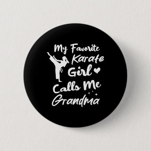 My Favourite Karate Girl Calls Me Grandma Mothers  6 Cm Round Badge