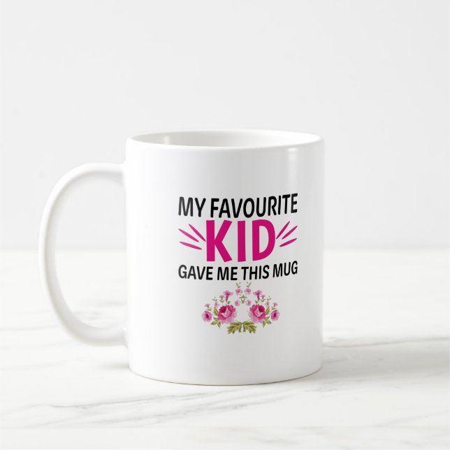My Favourite Kid Give Me This Mug (Left)