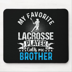 My Favourite Lacrosse Player Calls Me Brother Funn Mouse Mat