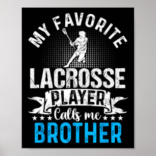 My Favourite Lacrosse Player Calls Me Brother Funn Poster