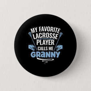 My Favourite Lacrosse Player Calls Me Granny 6 Cm Round Badge