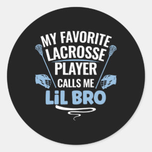 My Favourite Lacrosse Player Calls Me Lil Bro Classic Round Sticker