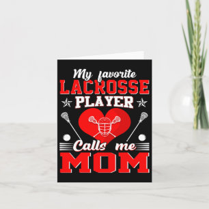 My Favourite Lacrosse Player Calls Me Mum Mother's Card