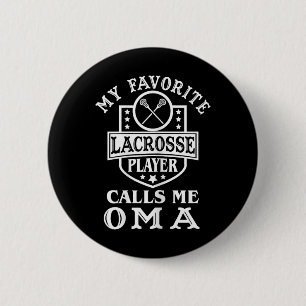 My Favourite Lacrosse Player Calls Me Oma Outfit L 6 Cm Round Badge