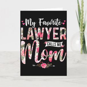 My favourite lawyer call me mum happy mother's day card