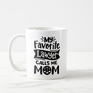 "My favourite lawyer calls me mum" Mother's Day Coffee Mug