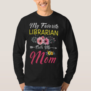 My Favourite Librarian Calls Me Mum Flowers Family T-Shirt