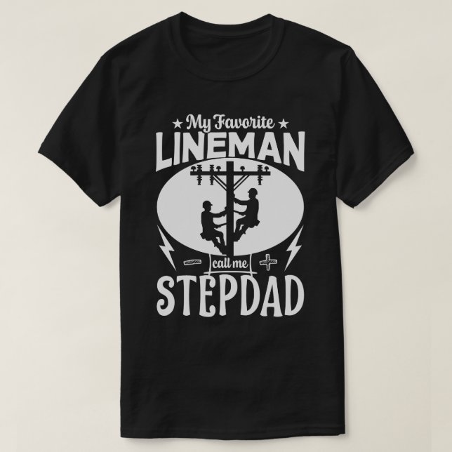 My Favourite Lineman Call Me STEPDAD Fathers Day T-Shirt (Design Front)