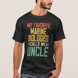 My Favourite Marine Biologist Calls Me Uncle Vinta T-Shirt