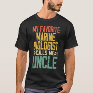 My Favourite Marine Biologist Calls Me Uncle Vinta T-Shirt