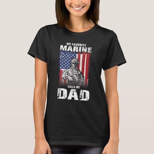 My Favourite Marine Calls Me Dad Father's Day T-Shirt (Front)