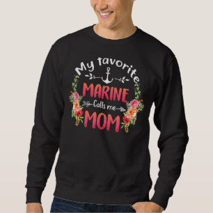 My Favourite Marine Calls Me Mum Flower Military M Sweatshirt