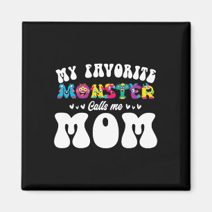 My Favourite Monster Calls Me Mum Fun Mother Hallo Magnet