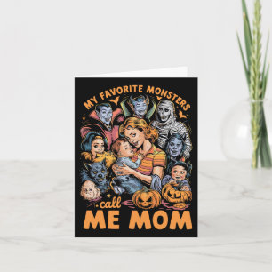 My Favourite Monsters Call Me Mum For Funny Hallow Card