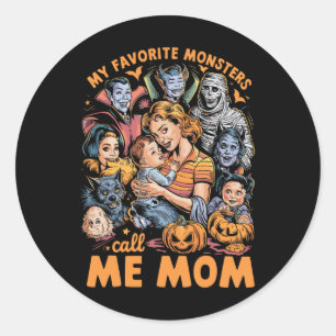 My Favourite Monsters Call Me Mum For Funny Hallow Classic Round Sticker