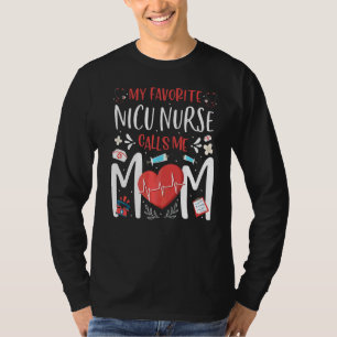 My Favourite Nicu Nurse Calls Me Mum Nursing Mothe T-Shirt