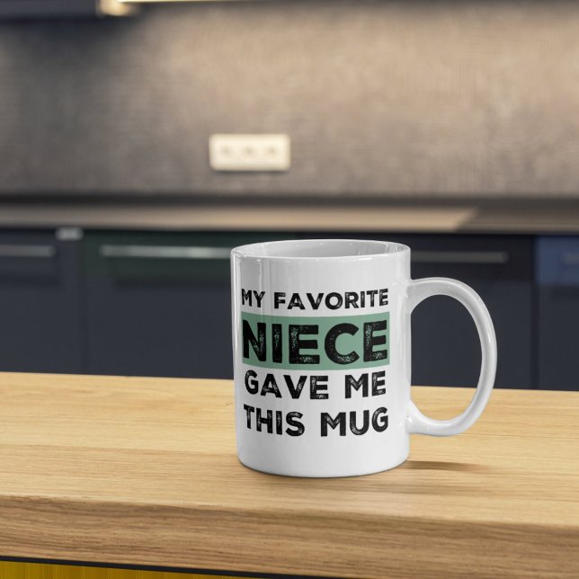 My Favourite Niece Gave Me This Mug (My Favorite Niece Gave Me This Mug)