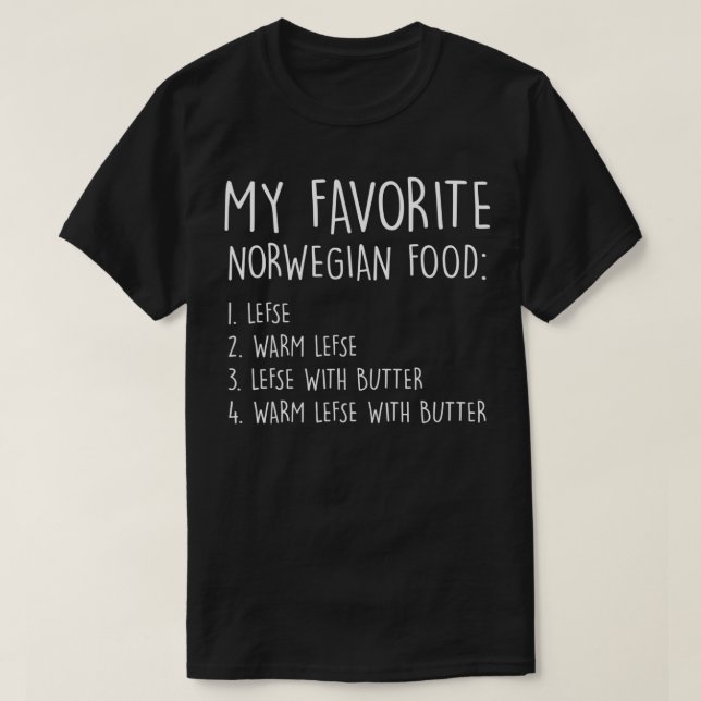 My favourite norwegian food lefse warm lefse lefse T-Shirt (Design Front)