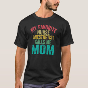 My Favourite Nurse Anaesthetist Calls Me Mum Moth T-Shirt