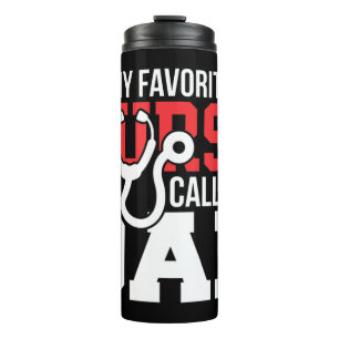 My Favourite Nurse Calls Me Dad Father's Day N Thermal Tumbler