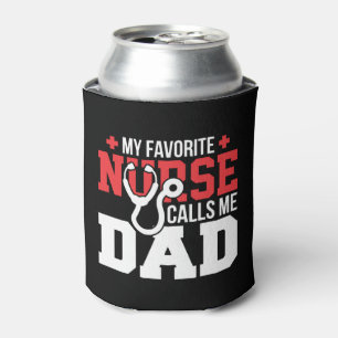 My Favourite Nurse Calls Me Dad Father's Day Can Cooler