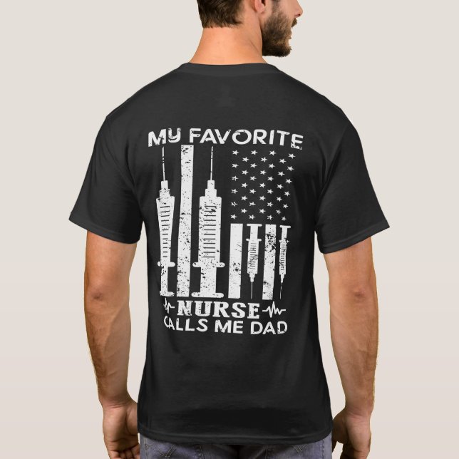 My Favourite Nurse Calls Me Dad Nursing Dad Gift T-Shirt (Back)