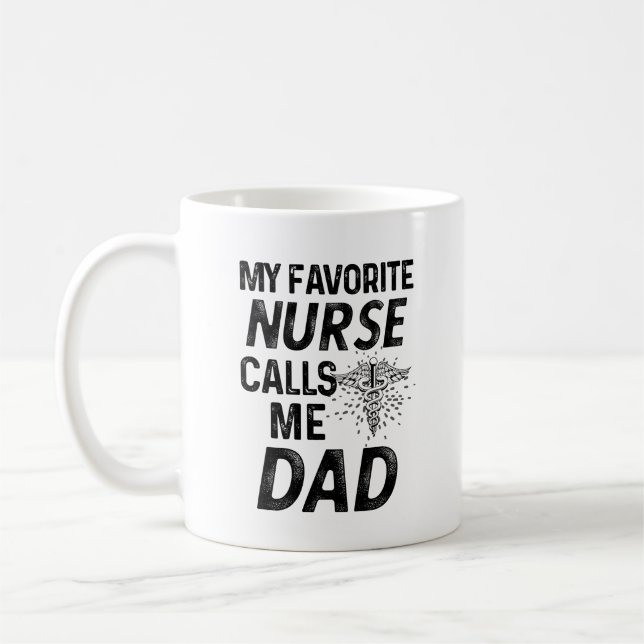 My favourite Nurse Calls me Dad RN Fathers Gift Coffee Mug (Left)