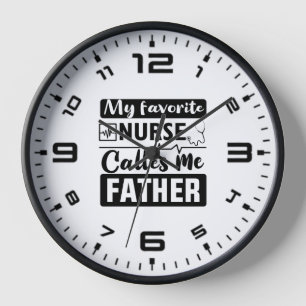 My Favourite Nurse Calls Me Father Clock