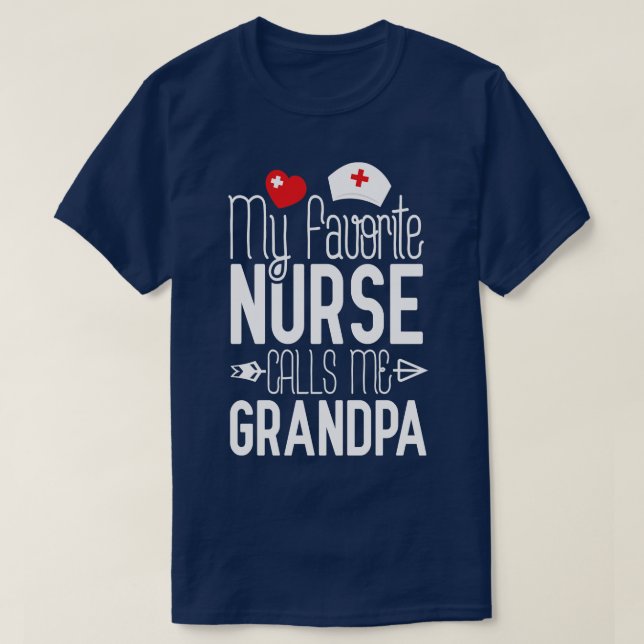 My Favourite Nurse Calls Me Grandpa Nurse Birthday T-Shirt (Design Front)