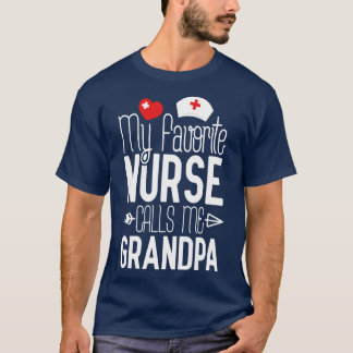 My Favourite Nurse Calls Me Grandpa Nurse Birthday T-Shirt