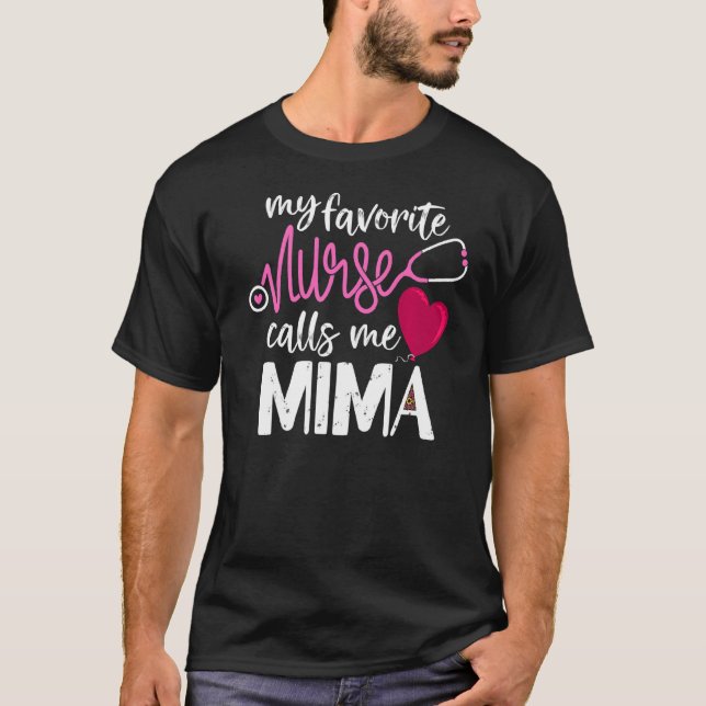 My Favourite Nurse Calls Me Mima Rn's Grandmother  T-Shirt (Front)