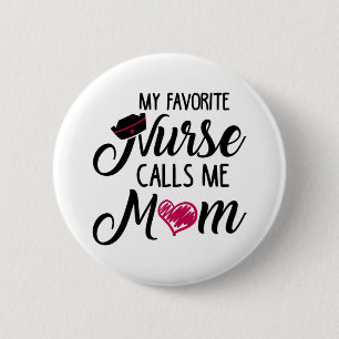 My Favourite Nurse Calls Me Mum. Mask 6 Cm Round Badge