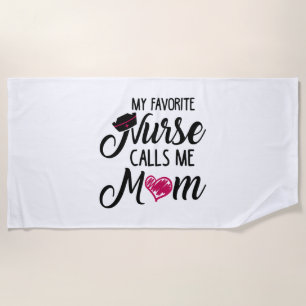 My Favourite Nurse Calls Me Mum. Mask Beach Towel