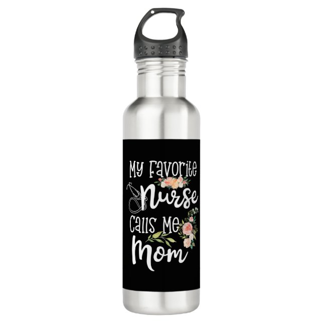 My Favourite Nurse Calls Me Mum Mother's Day Gift 710 Ml Water Bottle (Front)