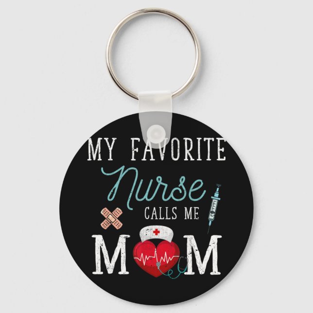 My Favourite Nurse Calls Me Mum My Favourite Nurse Key Ring (Front)