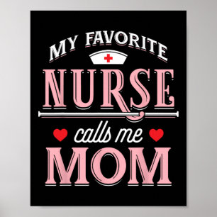 My Favourite Nurse Calls Me Mum - Nurse Mother Gif Poster